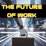 The Future of Work